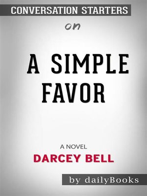 cover image of A Simple Favor--by Darcey Bell​​​​​​​ | Conversation Starters